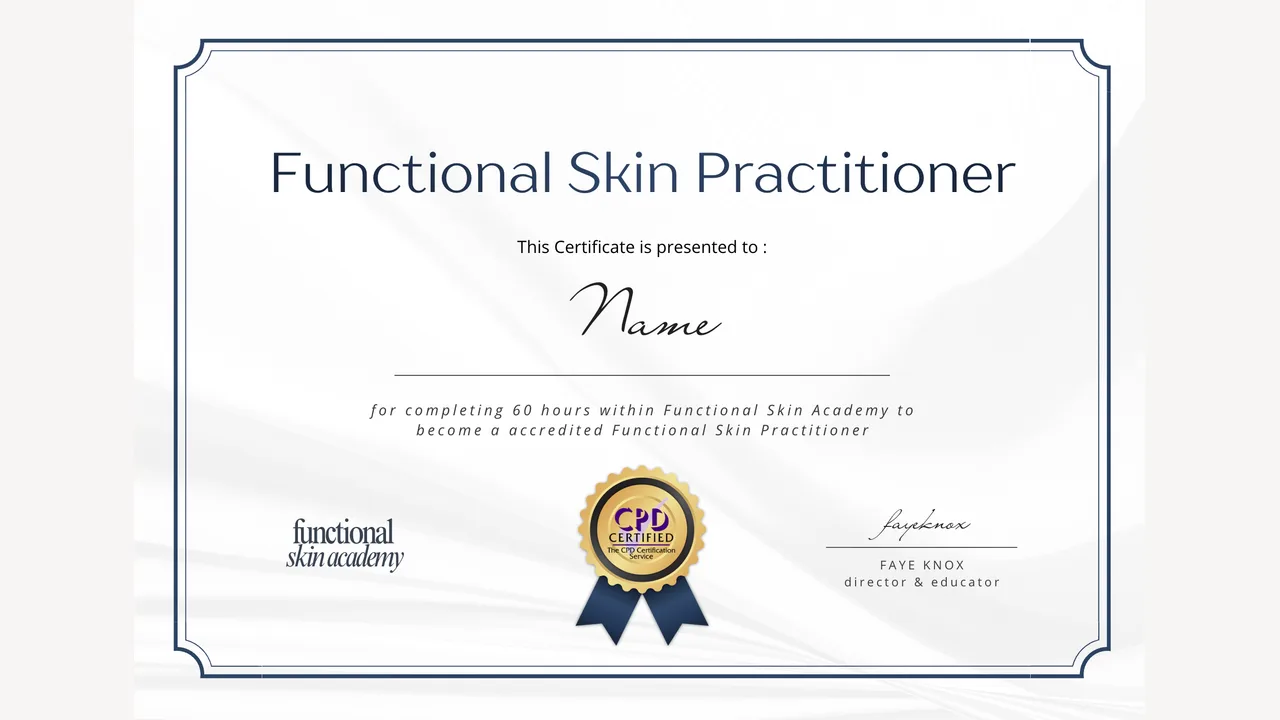 The Functional Skin Practitioner certificate, CPD certified, for sixty hours of study
